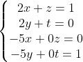 \left\{\begin{matrix} 2x+z = 1\\ 2y+t= 0 \\ -5x+0z = 0 \\ -5y+0t = 1 \end{matrix}\right.